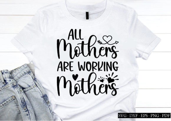 Review: All Mothers Are Working Mothers SVG for Embroidery