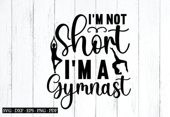 Reviewing I m Not Short I m a Gymnast Svg for Stitching