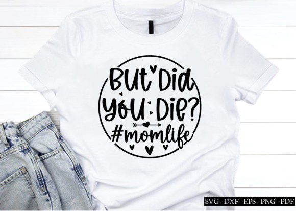 Reviewing the But Did You Die Momlife SVG for Real Embroidery