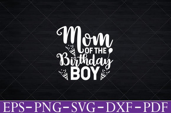 Reviewing the Mom of the Birthday Boy Design